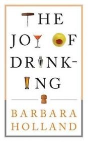 book cover of The Joy of Drinking by Barbara Holland