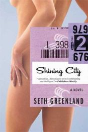 book cover of Shining City by Seth Greenland