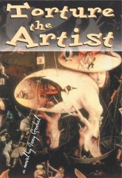 book cover of Torture the Artist by Joey Goebel