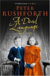 book cover of A Dead Language by Peter Rushforth