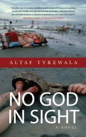 book cover of No God in Sight by Altaf Tyrewala