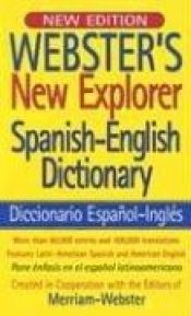 book cover of Webster's New Explorer Spanish-English Dictionary by Websters