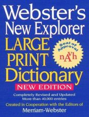 book cover of Webster's New Explorer Large Print Dictionary by Websters