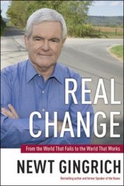 book cover of Real Change by نیوت گینگریچ