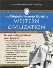 book cover of The Politically Incorrect Guide to Western Civilization by Anthony Esolen