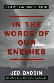 book cover of In the Words of Our Enemies by Jed Babbin