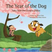 book cover of The Year of the Dog: Tales from the Chinese Zodiac by Oliver Chin