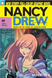 book cover of Nancy Drew: Girl Detective, #8 Global Warning by Stefan Petrucha