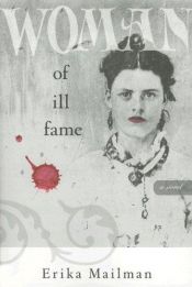book cover of Woman of ill fame by Erika Mailman