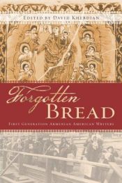 book cover of Forgotten Bread: First-Generation Armenian American Writers by David Kherdian