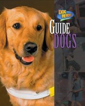 book cover of Guide Dogs (Dog Heroes) by Melissa McDaniel