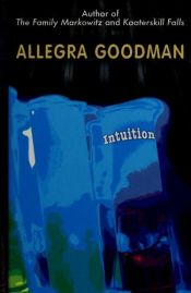 book cover of Intuition by Allegra Goodman