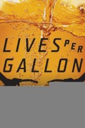 book cover of Lives Per Gallon by Terry Tamminen