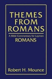 book cover of Themes from Romans: A Bible Commentary for Laymen by Robert H. Mounce