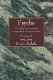 book cover of Psyche : Seelencult und Unsterblichkeitsglaube der Griechen. Zwei Bande Un Einem Band by Erwin and W. B. Hillis Rohde, W. K. C. Guthrie
