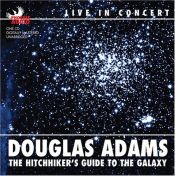 book cover of The Hitchhiker's Guide to the Galaxy: Live in Concert by Дуглас Адамс