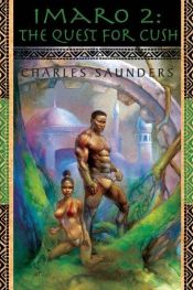 book cover of Imaro: Quest for Cush (Imaro): Quest for Cush no. 2 (Imaro) by Charles R. Saunders