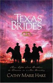 book cover of Texas Brides (3-in-1) by Cathy Marie Hake