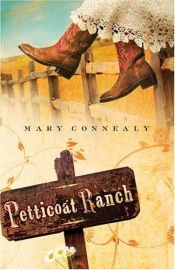 book cover of Petticoat Ranch (Lassoed in Texas, Book 1) by Mary Connealy