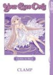 book cover of Chobits Artbook. Your Eyes Only by Clamp