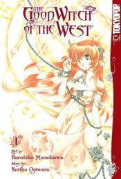 book cover of The Good Witch of the West 1 by Noriko Ogiwara