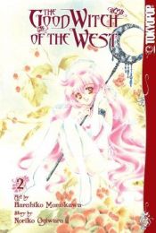 book cover of The good witch of the west. Vol. 2 by Noriko Ogiwara