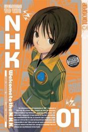 book cover of Welcome to the NHK! Vol 1 (Welcome to the N.H.K.) by Kenji Oiwa