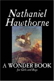 book cover of A Wonder Book for Girls & Boys by Nathaniel Hawthorne