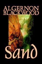 book cover of Sand by Algernon Blackwood