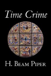 book cover of Time Crime by H. Beam Piper