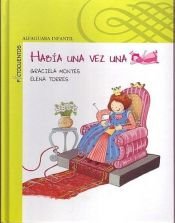 book cover of Habia una vez una princesa (Alfaguara Infantil) by Graciela Montes