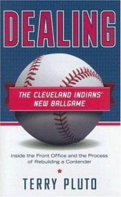 book cover of Dealing: The Cleveland Indians' New Ballgame by Terry Pluto