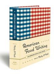 book cover of American Food Writing: An Anthology with Classic Recipes by Molly O'Neill