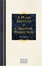 book cover of A Perfect Life: A Plain Account of Christian Perfection (Ancient Faith) by John Wesley