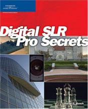 book cover of Digital SLR Pro secrets by David D. Busch