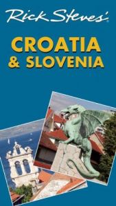 book cover of Rick Steves' Croatia and Slovenia by Rick Steves