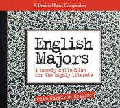 book cover of English Majors: A Comedy Collection for the Highly Literate (Prairie Home Companion) by Garrison Keillor