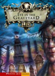 book cover of The Eye in the Graveyard (Library of Doom) by Michael Dahl