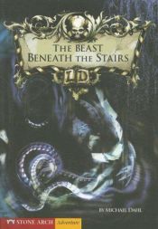 book cover of The Beast Beneath the Stairs (Zone Books - Library of Doom) by Michael Dahl