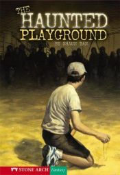book cover of The Haunted Playground by Shaun Tan
