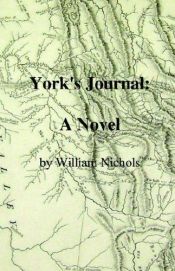 book cover of York's Journal by William Ichabod ed. Nichols