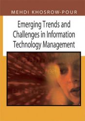 book cover of Emerging Trends And Challenges in Information Technology Management by Mehdi Khosrow-Pour