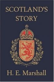 book cover of Scotland's Story (Yesterday's Classics) by H.E. Marshall