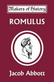 book cover of Romulus (Famous Characters of History, I) by Jacob Abbott