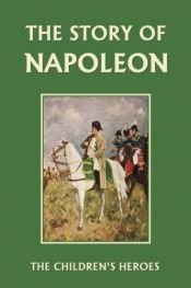 book cover of The story of Napoleon by H.E. Marshall