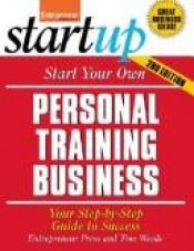 book cover of Start Your Own Personal Training Business (Startup) FIT 2.1 by Entrepreneur Press