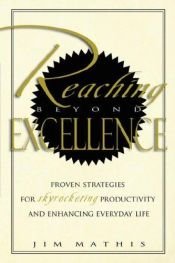 book cover of Reaching Beyond Excellence by Jim Mathis