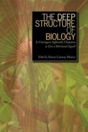 book cover of The Deep Structure of Biology: Is Convergence Sufficiently Ubiquitous to Give a Directional Signal by Simon Conway Morris