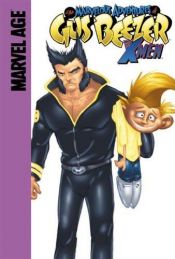 book cover of The marvelus adventures of Gus Beezer with the X-Men : "X" marks the mutant by Gail Simone