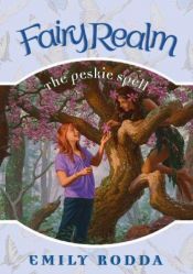 book cover of The Peskie Spell (Fairy Realm) by Emily Rodda